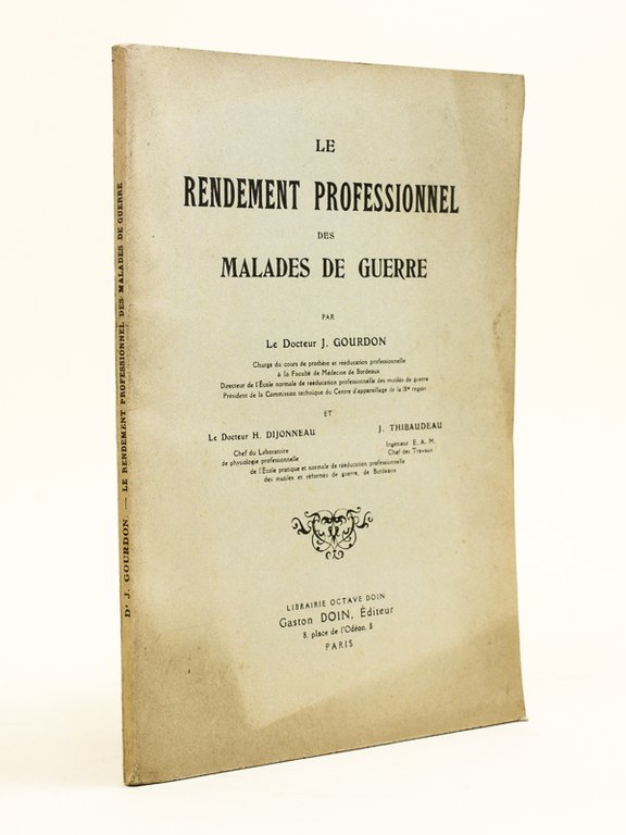 Le rendement professionnel des malades de guerre. [ Livre dédicacé …