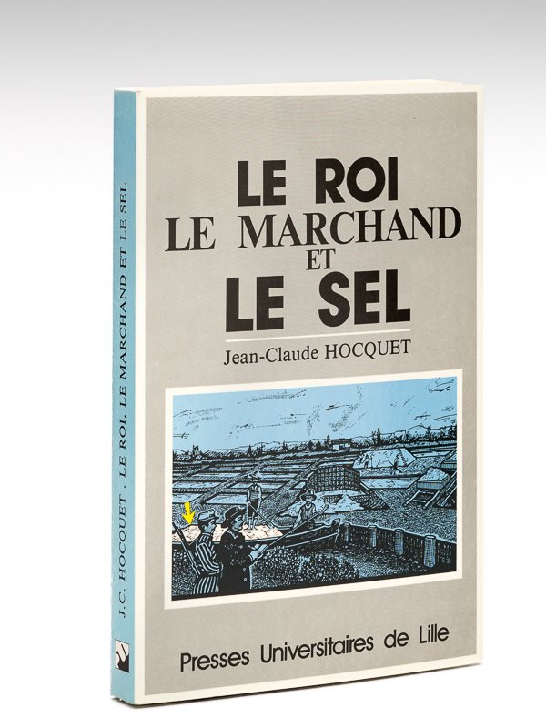 Le Roi, le Marchand et le Sel. Actes de la …