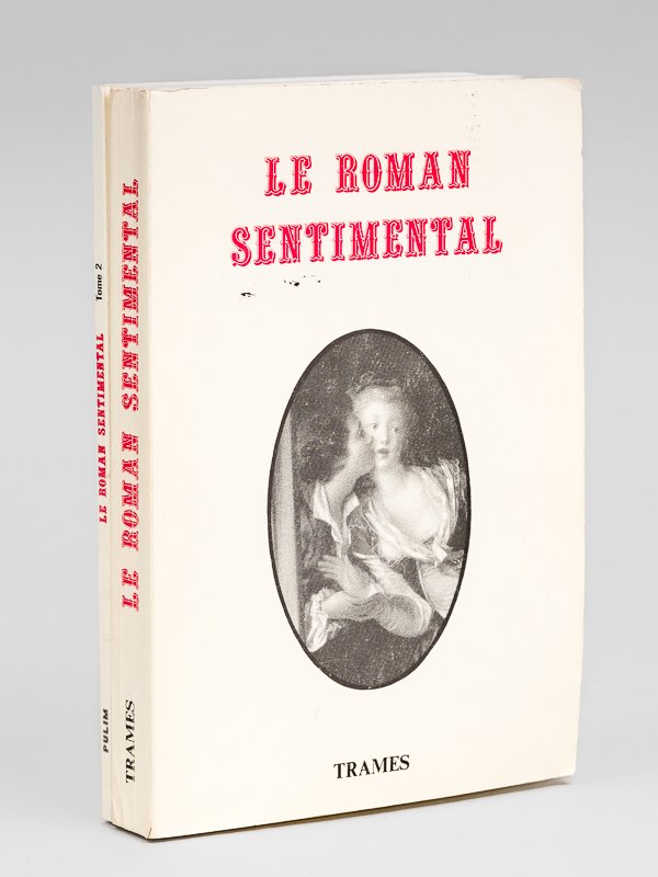 Le Roman Sentimental (2 Tomes - Complet) Actes du Colloque …