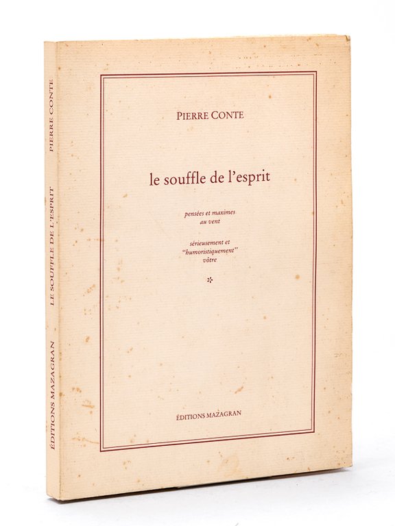 Le souffle de l'esprit. Pensées et Maximes au vent.