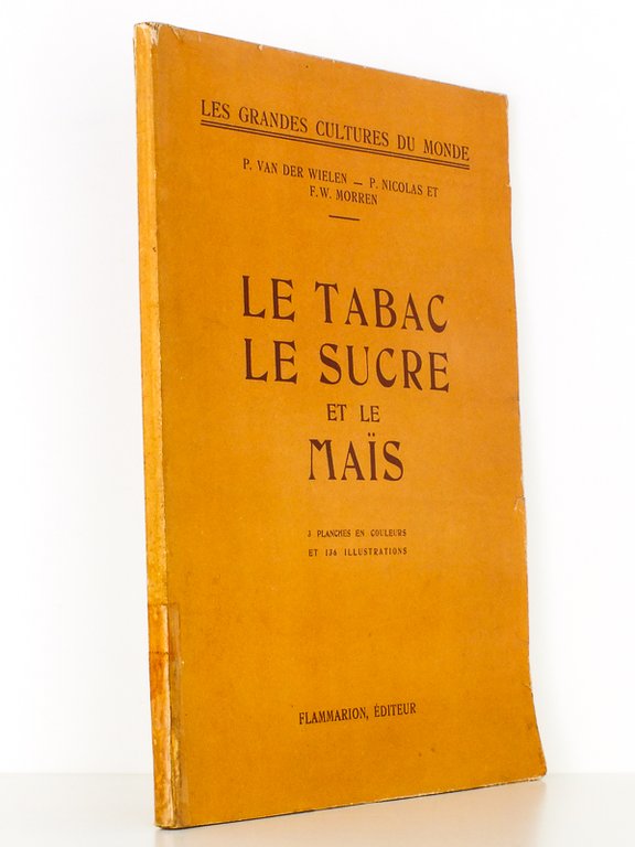 Le Tabac, le Sucre et le Maïs ( coll. Les …