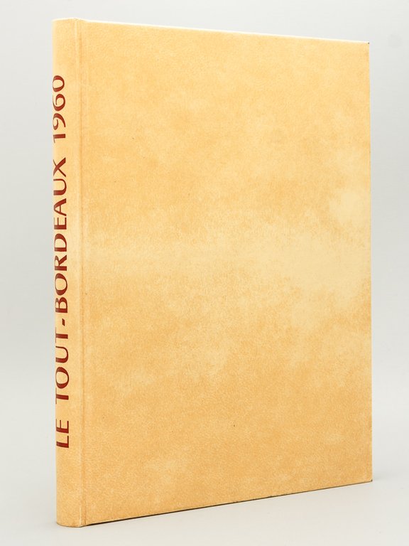 Le Tout-Bordeaux 1960. Album annuaire illustré par Henry Van Pée. …