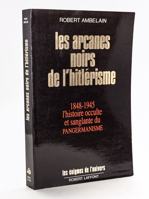 Les arcanes noirs de l'hitlérisme. 1848-1945 l'histoire occulte et sanglante … | Immagine Gallery 2