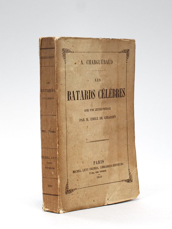 Les Bâtards Célèbres. [ édition originale ]