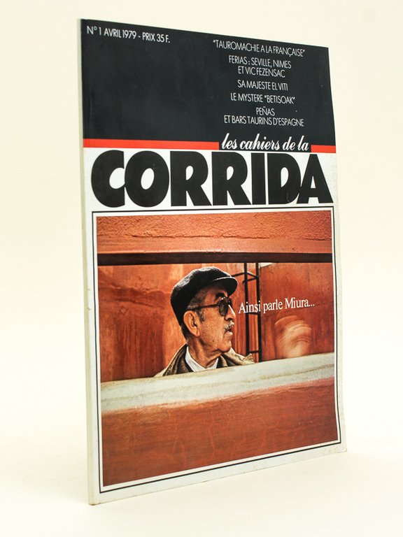 Les Cahiers de la corrida. N°1 avril 1979. Ainsi parle …