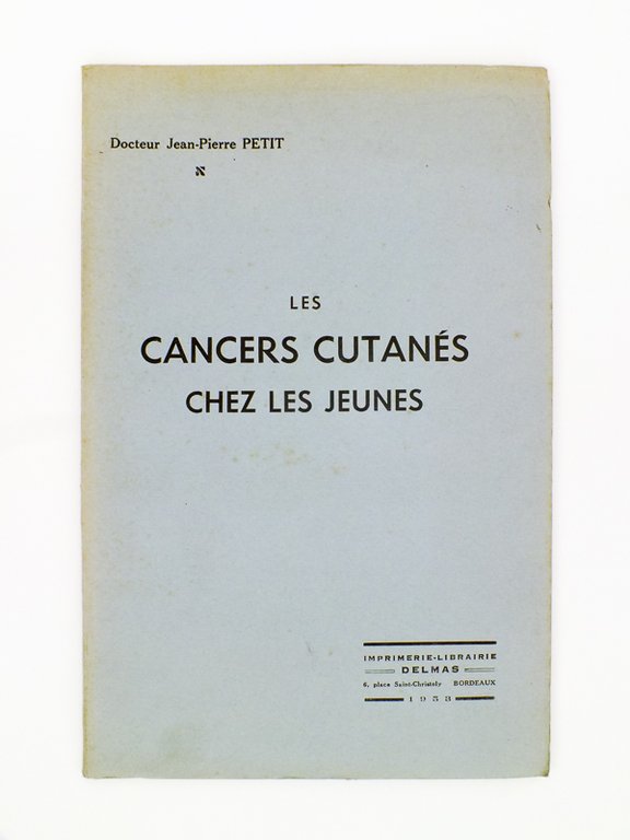 Les cancers cutanés chez les jeunes [ exemplaire dédicacé par …