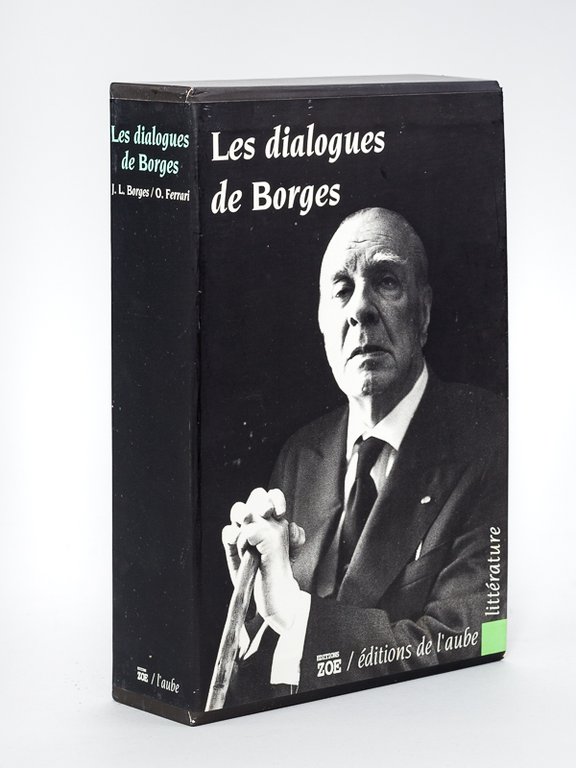 Les Dialogues de Borges. Jorge Luis Borges & Osvaldo Ferrari …