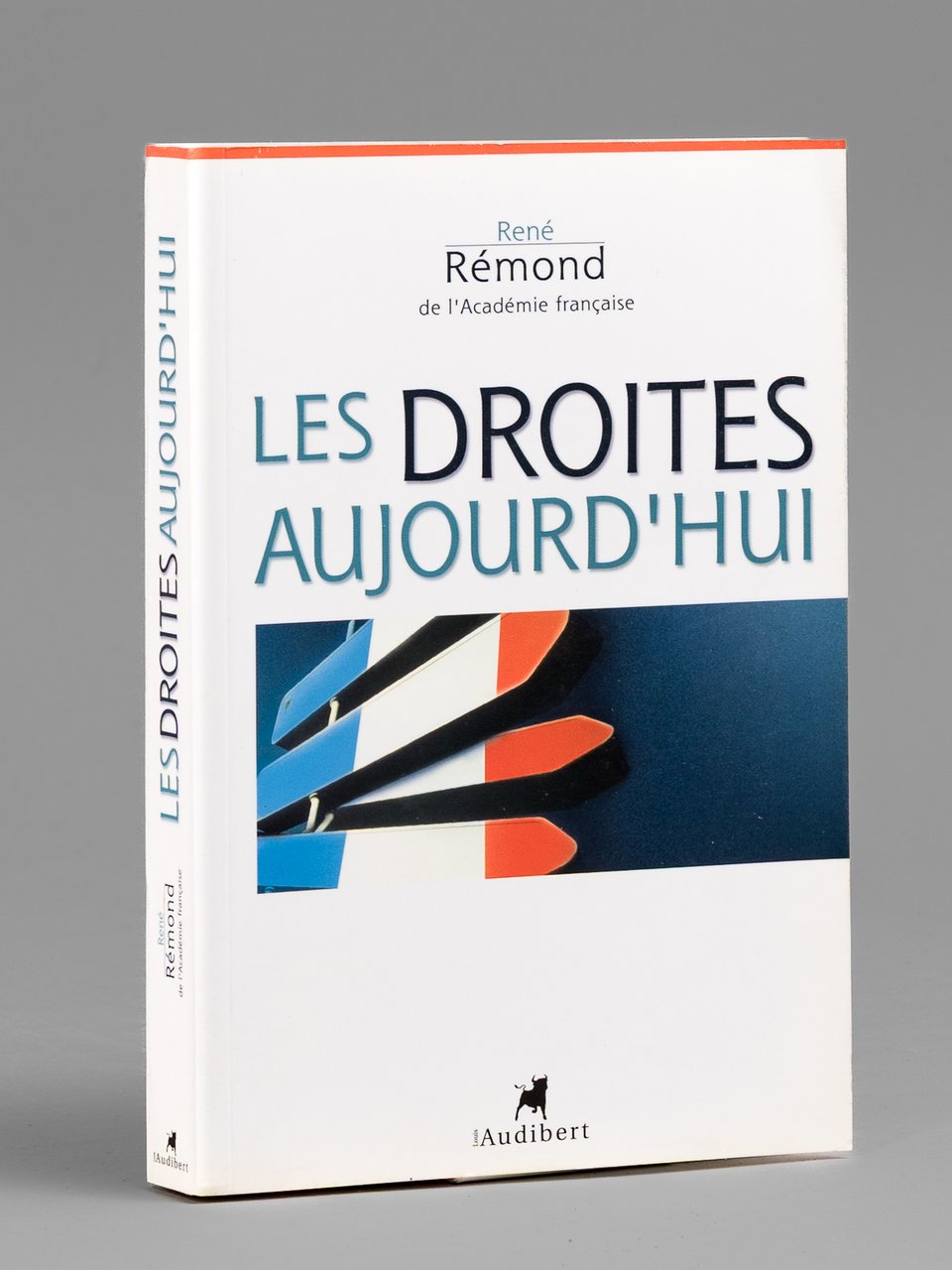 Les Droites aujourd'hui [ Livre signé par l'auteur - Envoi …