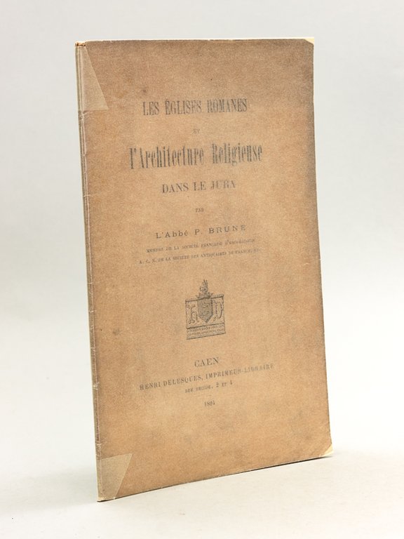 Les Eglises romanes et l'Architecture Religieuse dans le Jura [ …