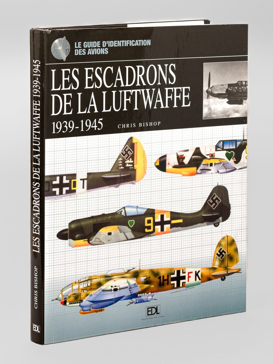 Les Escadrons de la Luftwaffe 1939 - 1945. Le Guide …