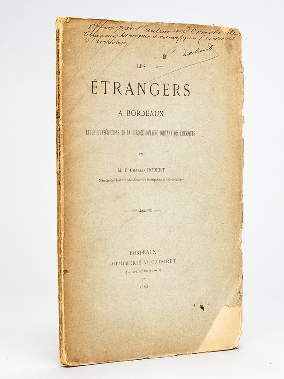 Les Etrangers à Bordeaux. Etude d'Inscriptions de la Période romaine …