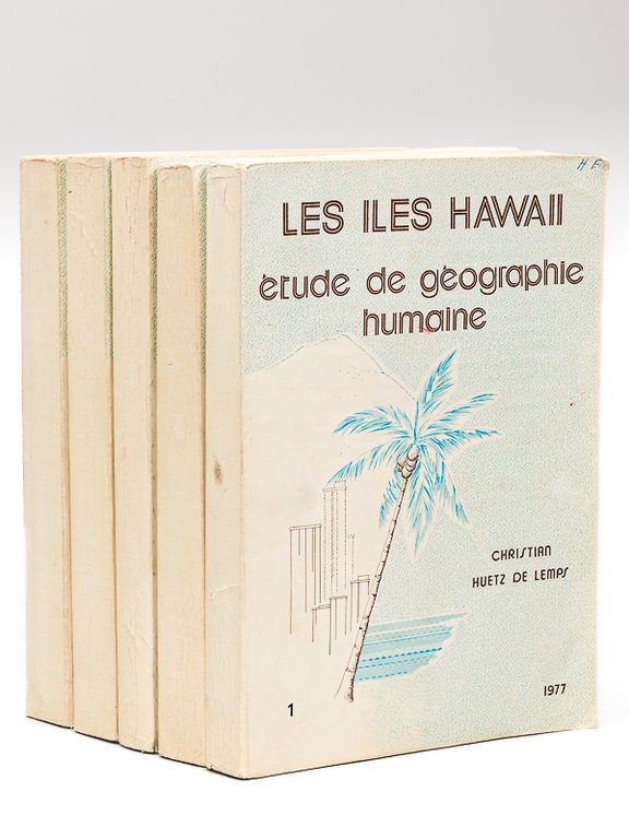 Les Iles Hawaï. Etude de géographie humaine (5 tomes - …