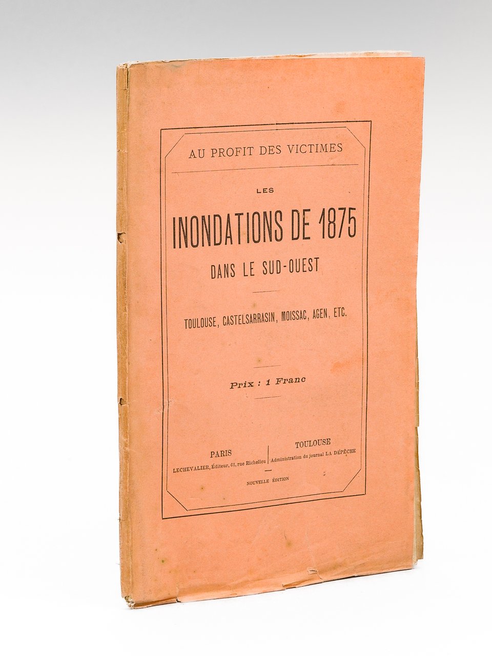 Les Inondations de 1875 dans le Sud-Ouest. Toulouse, Castelsarrasin, Moissac, …