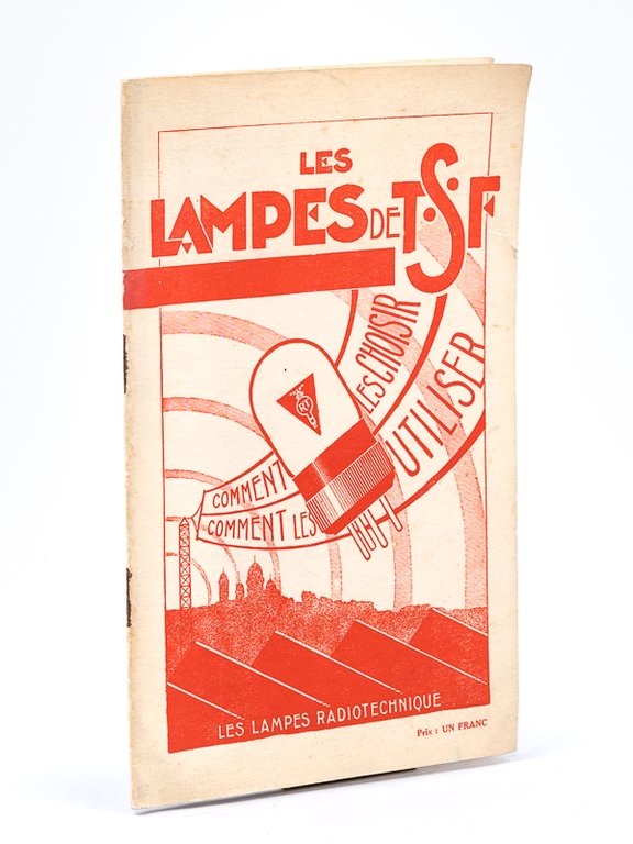 Les lampes de T. S. F. [ TSF ] - …