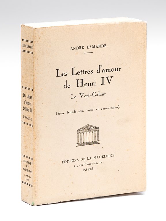 Les Lettres d'Amour de Henri IV Le Vert-Galant [ exemplaire …