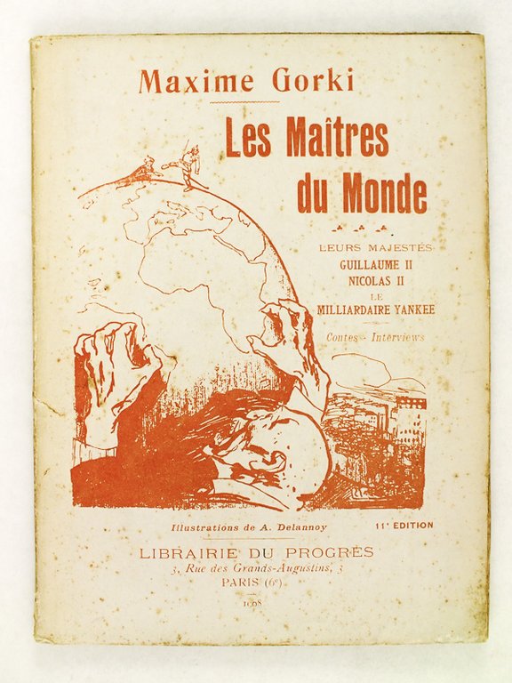 Les Maîtres du Monde. L'Empereur. Le Tzar. Le Milliardaire Yankee. …