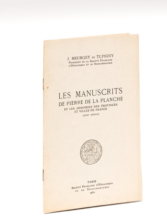 Les Manuscrits de Pierre de La Planche et les armoiries …