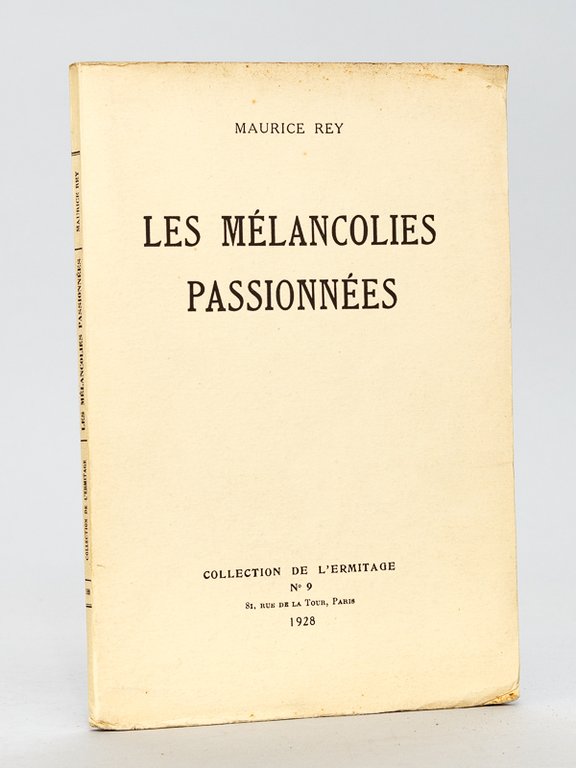 Les Mélancolies Passionnées [ Edition originale ]