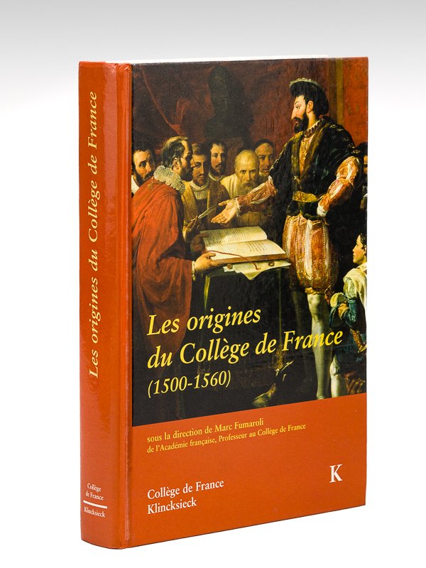 Les origines du Collège de France (1500-1560) Actes du Colloque …