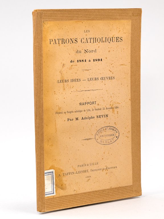 Les patrons catholiques du Nord , de 1884 à 1894 …