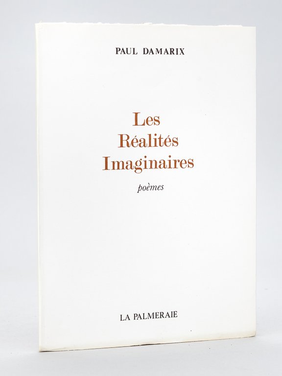 Les Réalités Imaginaires. Poèmes [ Edition originale - Livre dédicacé …