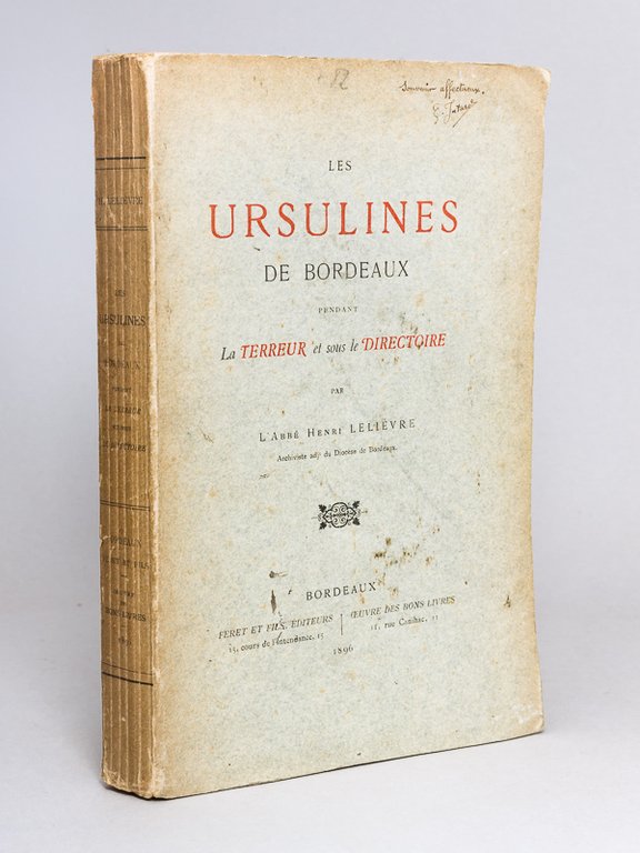 Les Ursulines de Bordeaux pendant la Terreur et sous le …