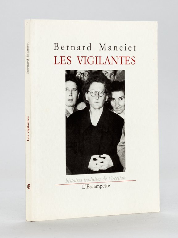 Les Vigilantes. Histoires traduites de l'Occitan [ Edition originale - …
