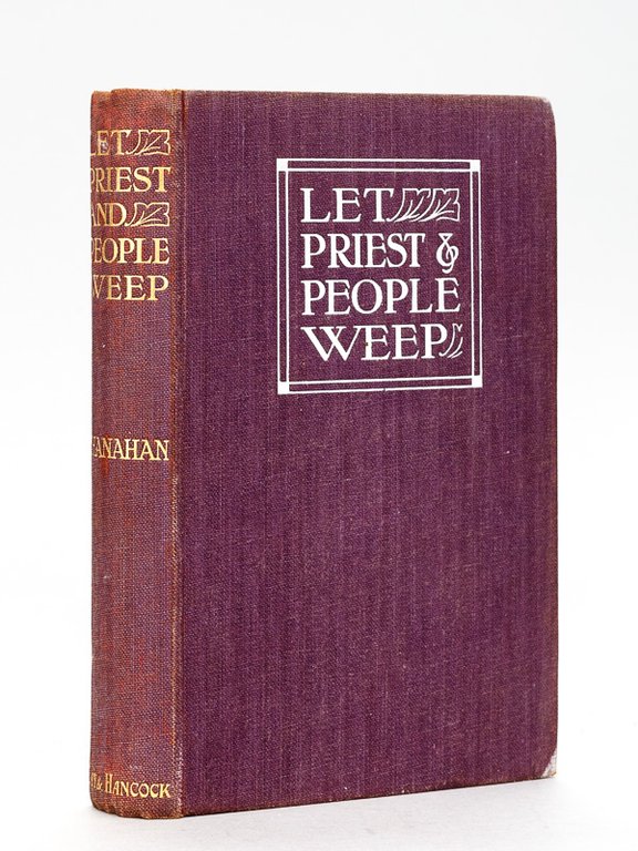 Let Priest and People Weep. A War romance of the …