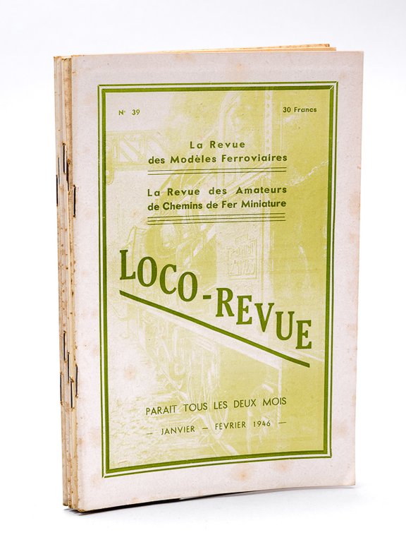 Loco-Revue. La Revue des Modèles Ferroviaires. La Revue des Amateurs …