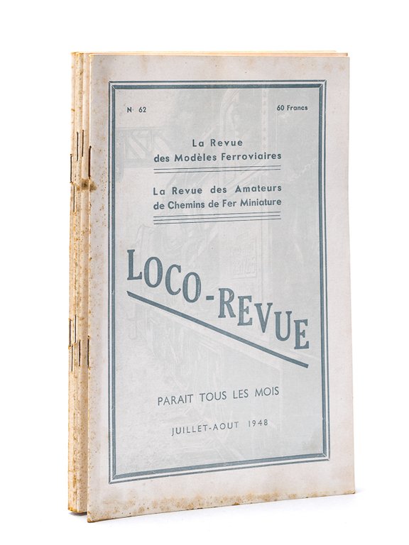 Loco-Revue. La Revue des Modèles Ferroviaires. La Revue des Amateurs …