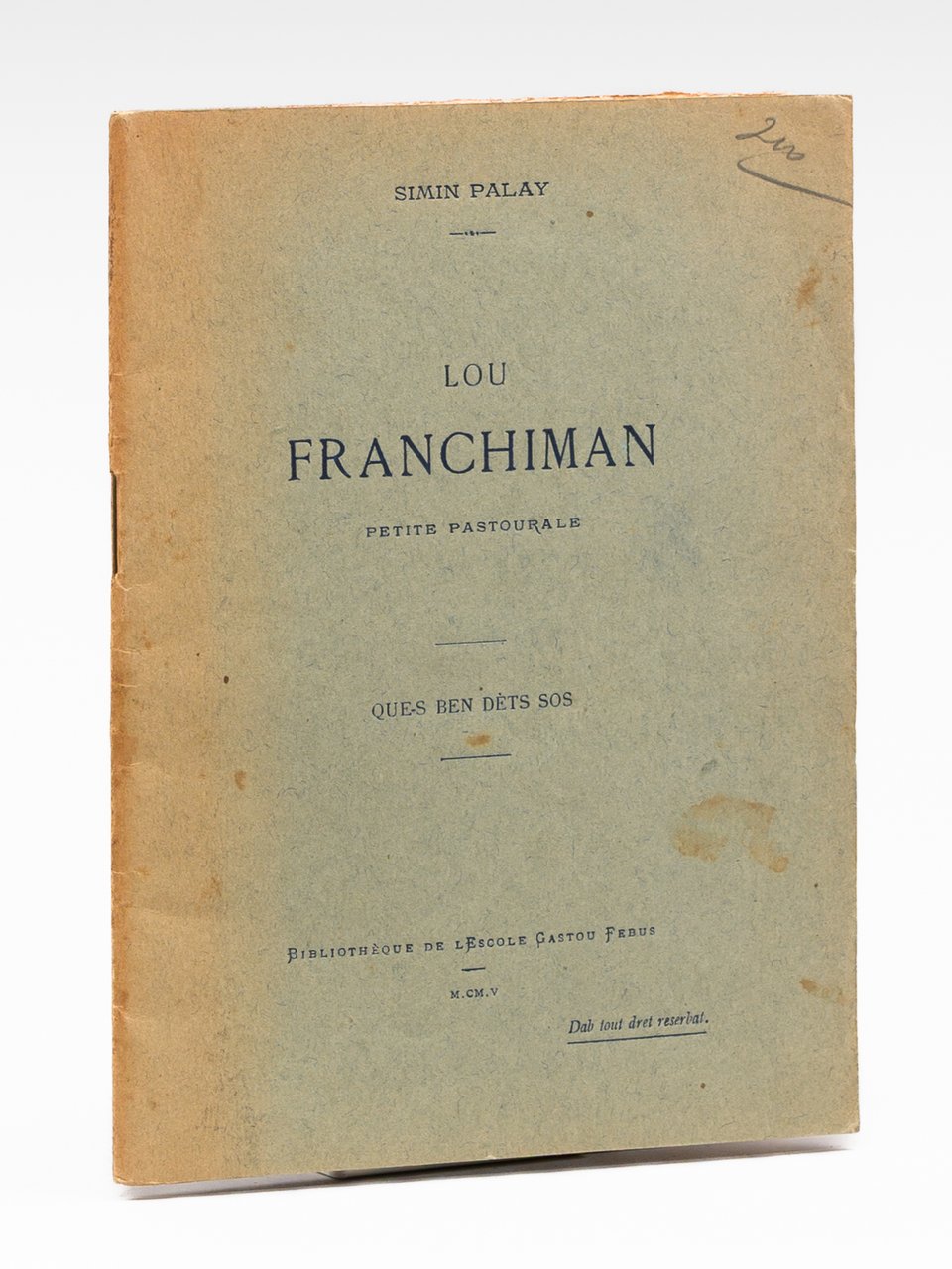 Lou Franchiman. Petite pastourale ; Qué-s ben dèts sos