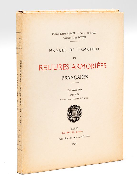 Manuel de l'Amateur de Reliures Armoriées Françaises. Quinzième Série (Meubles) …