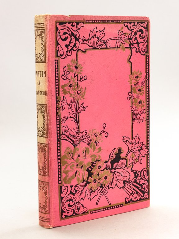 Martin le Dompteur. Sa Vie, ses Voyages, ses Aventures, ses …