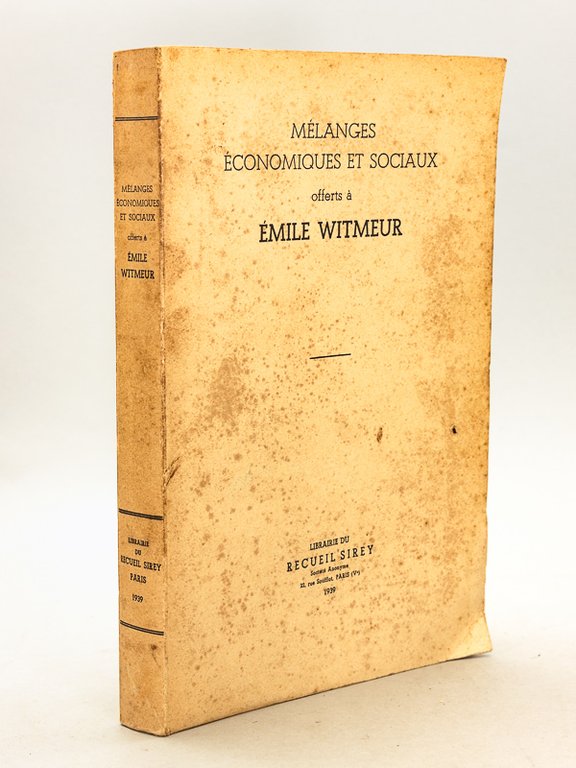 Mélanges Economiques et Sociaux offerts à Emile Witmeur [ Edition …