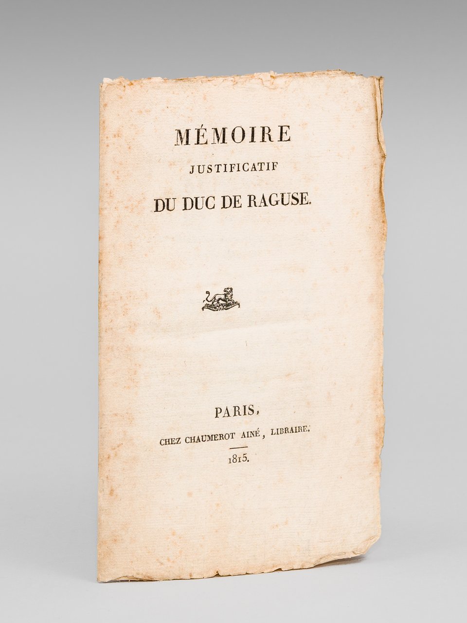 Mémoire justificatif du Duc de Raguse [ à la Proclamation …