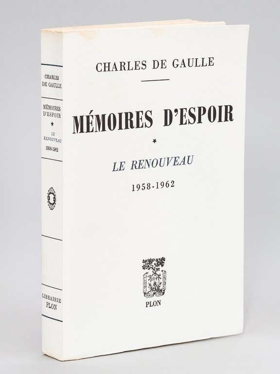 Mémoires d'Espoir. Tome I : Le Renouveau 1958-1962