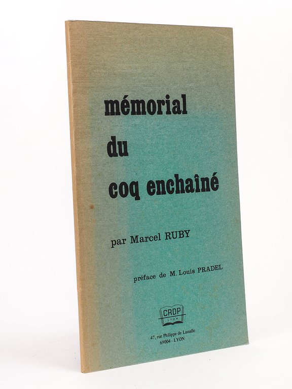 Mémorial du Coq enchaîné. [ Livre dédicacé par l'auteur avec … | Immagine Gallery 2