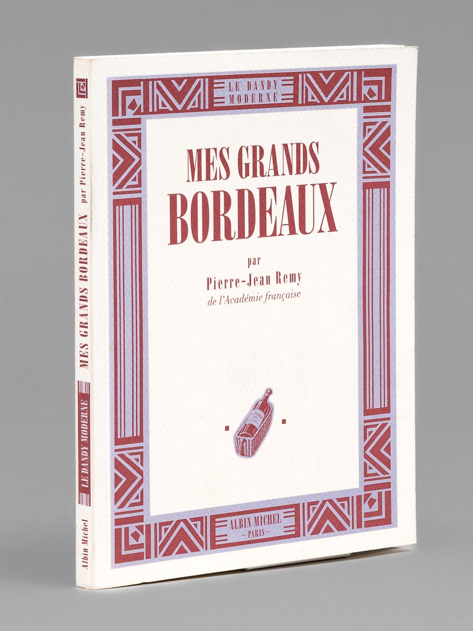 Mes Grands Bordeaux [ Livre dédicacé par l'auteur à Maurice …