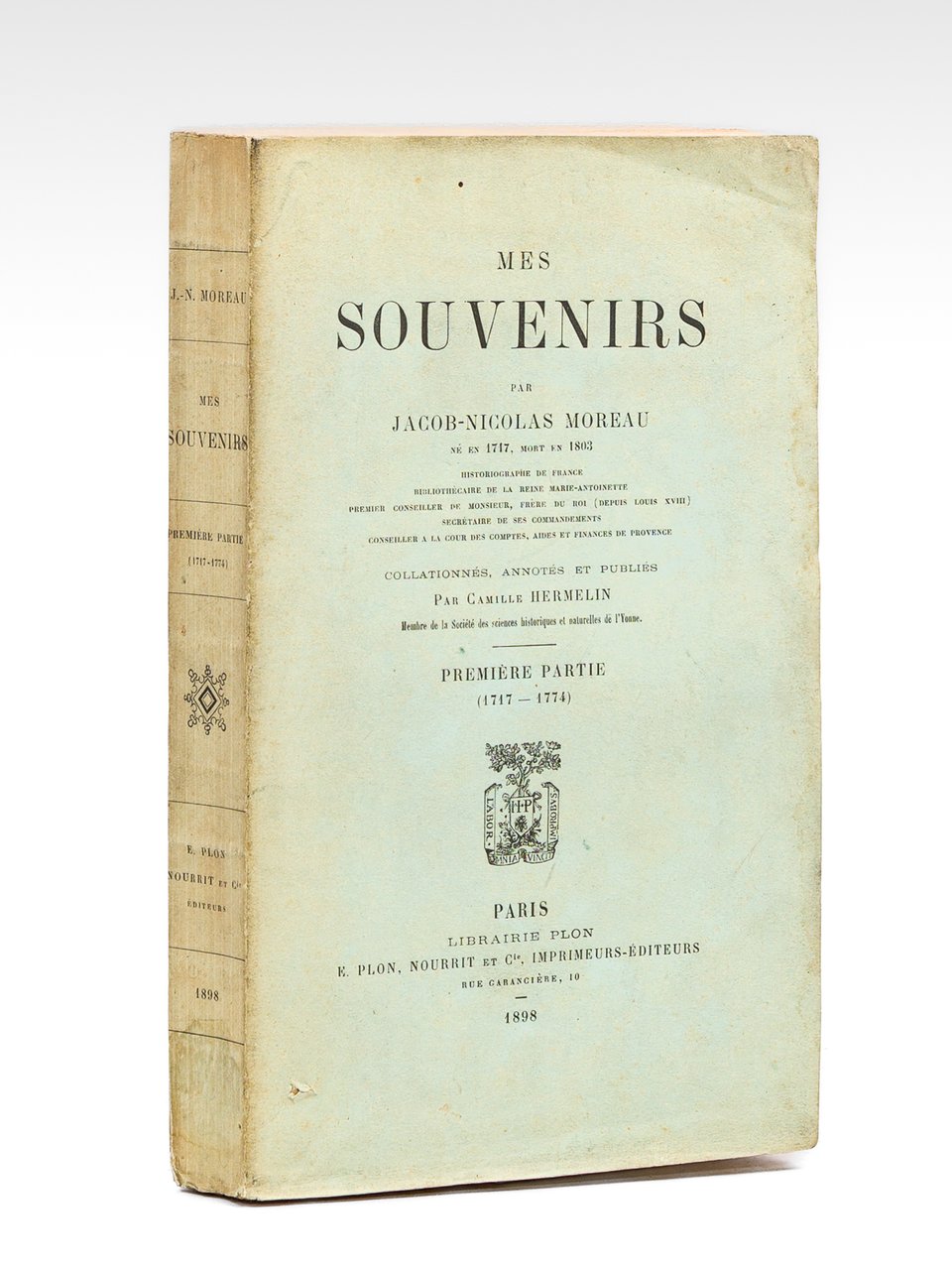 Mes souvenirs [ .] collationnés, annotés et publiés par Camille …