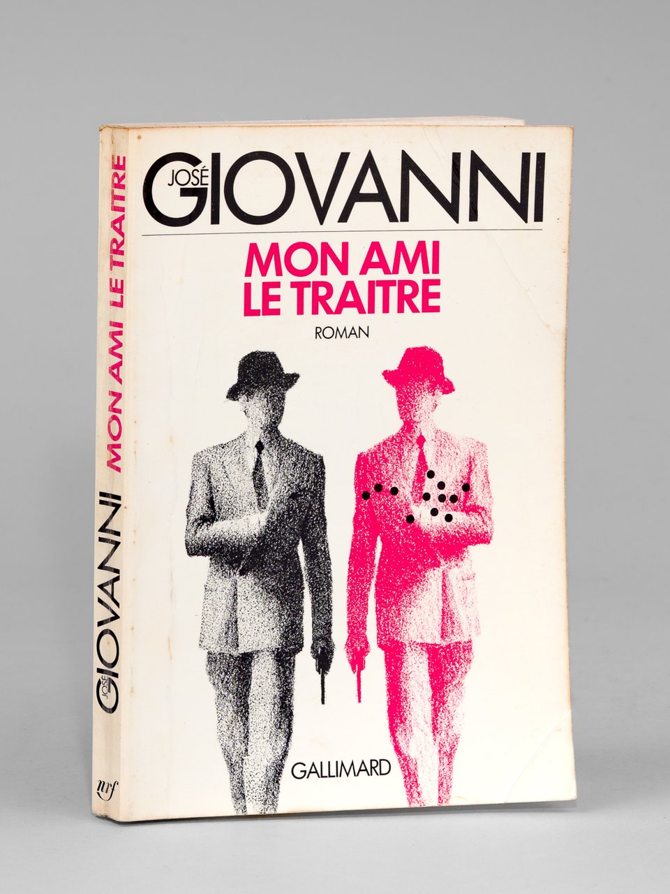 Mon ami le traître [ livre dédicacé par l'auteur ]