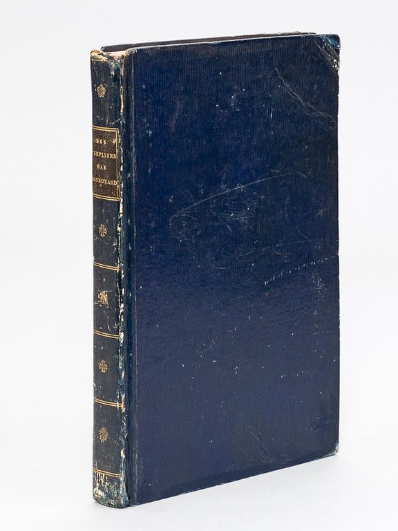 Monumens historiques, relatifs à la condamnation des Chevaliers du Temple, …