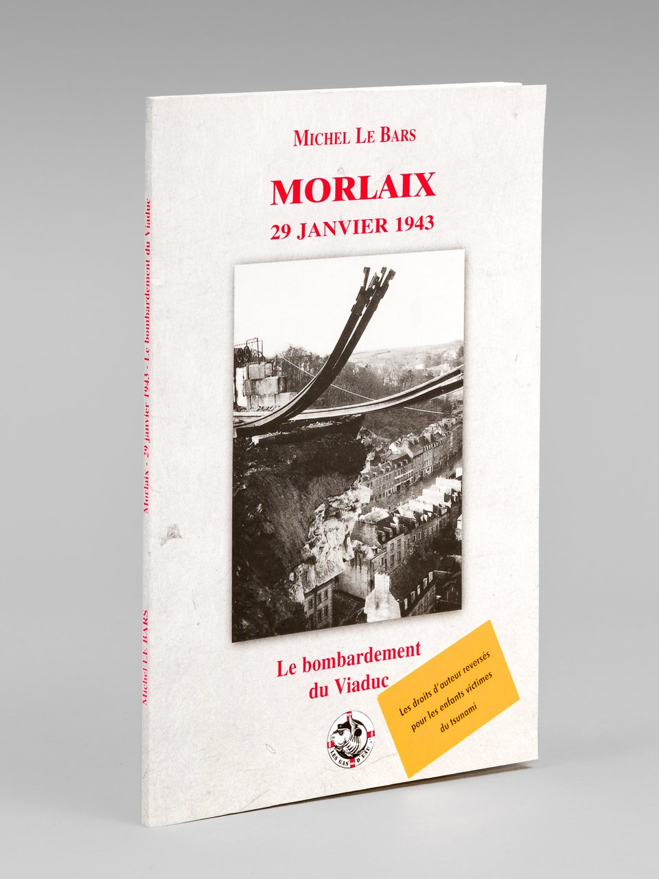 Morlaix 29 janvier 1943. Le bombardement du Viaduc [ Livre …