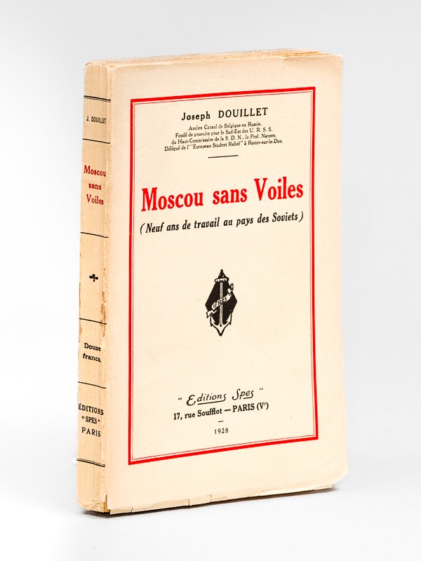 Moscou sans voiles (Neuf ans de travail au pays des …