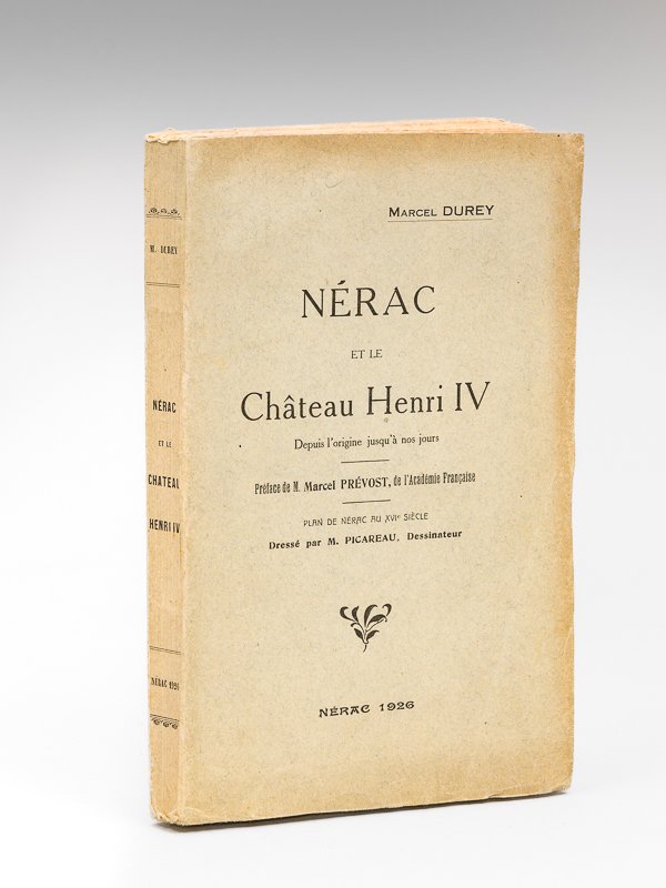 Nérac et le Château Henri IV depuis l'origine jusqu'à nos …