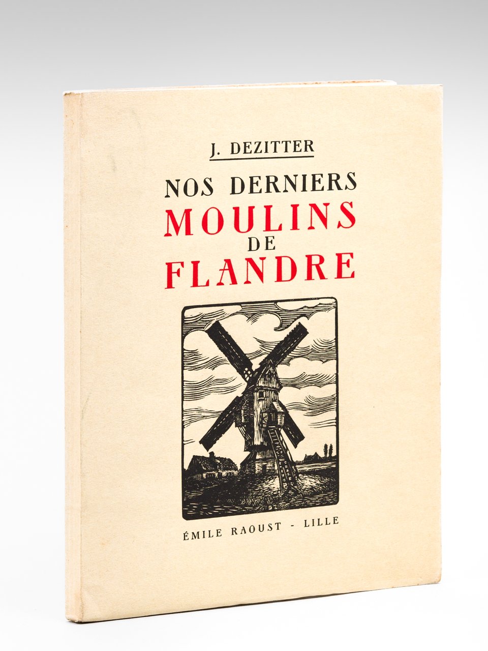 Nos derniers Moulins de Flandre [ Edition originale ] Décrites, …