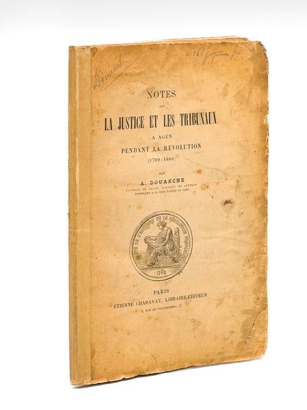 Notes sur la Justice et les Tribunaux à Agen pendant …