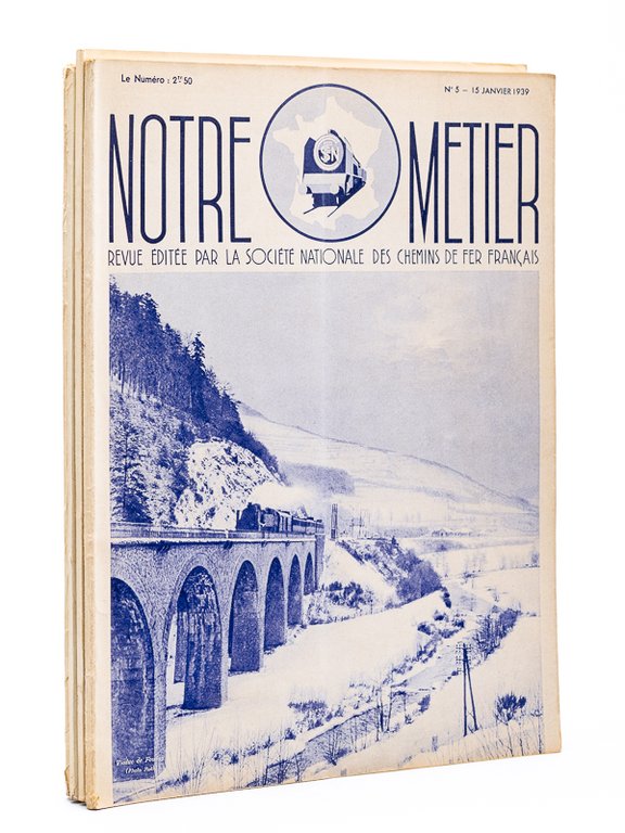 Notre Métier. Revue éditée par la Société Nationale des Chemins …