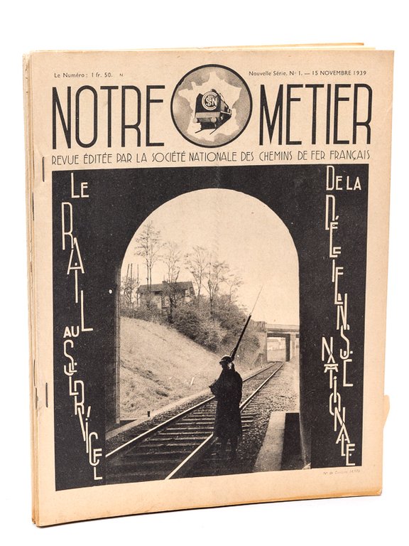 Notre Métier. Revue éditée par la Société Nationale des Chemins …