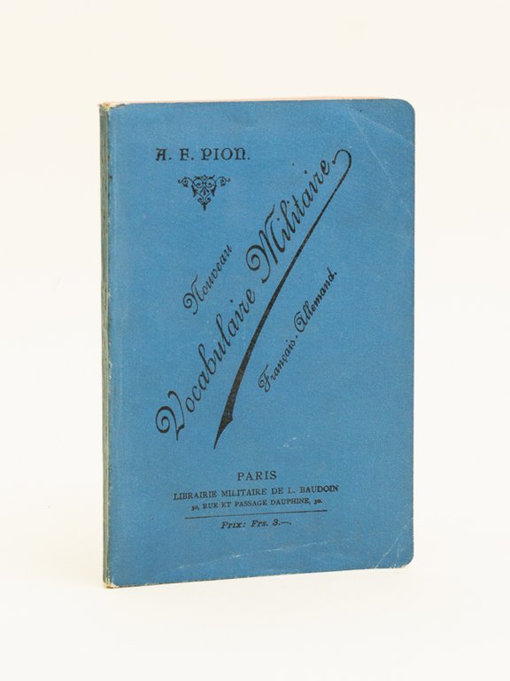 Nouveau Vocabulaire Militaire Français-Allemand. A l'usage de M. M. les …