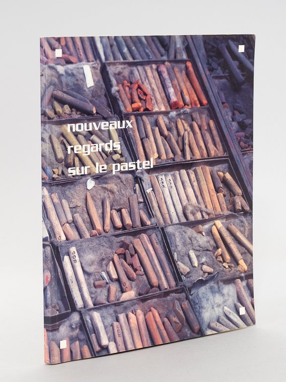 Nouveaux regards sur le pastel. Catalogue de l'exposition du 26 …